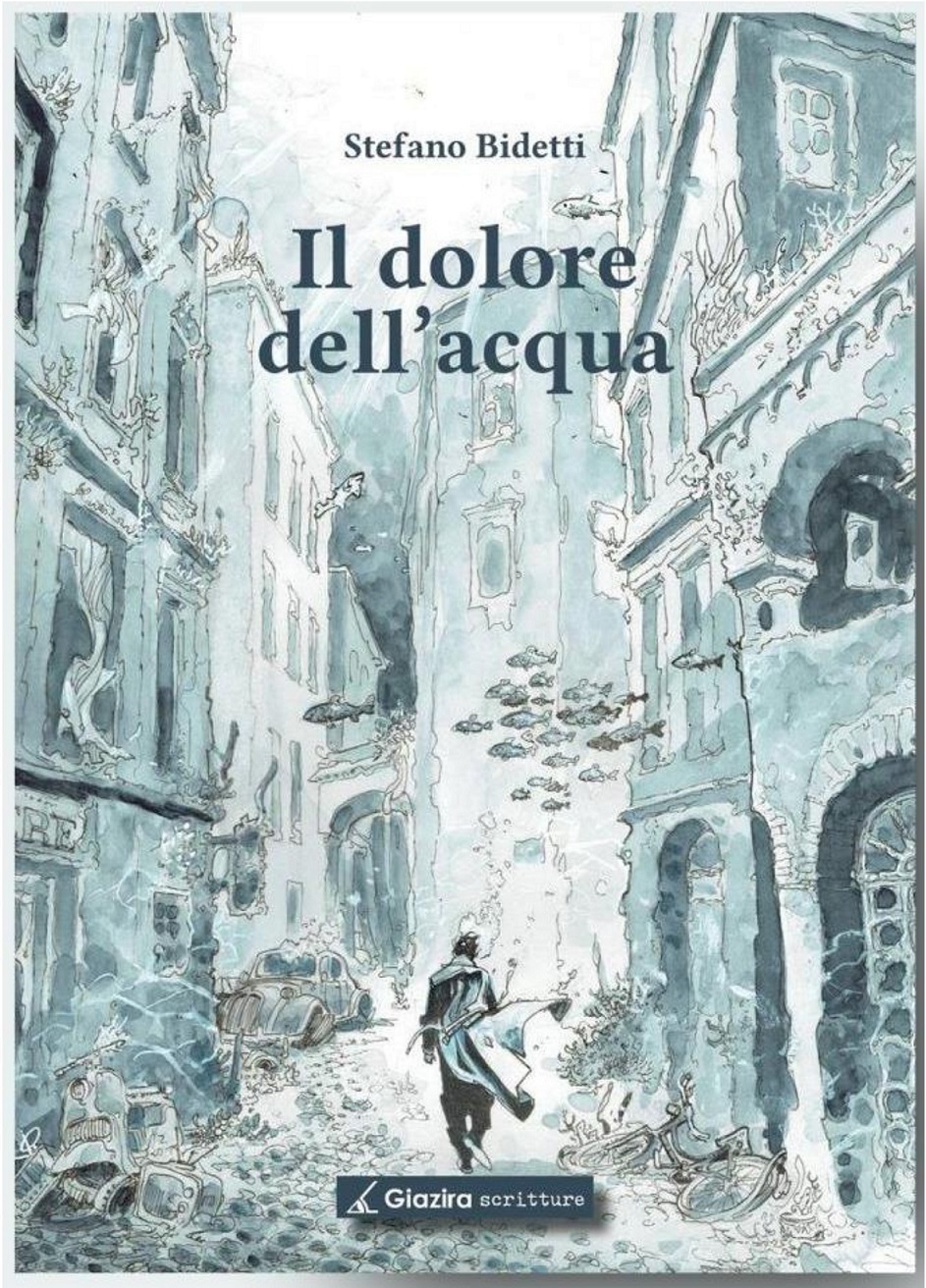 Il dolore dell’acqua è il nuovo romanzo di Stefano Bidetti