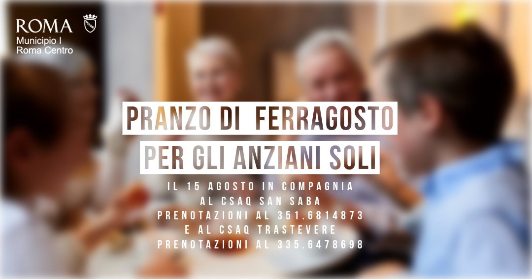Il Municipio I Roma Centro aderisce al “Pranzo di Ferragosto”